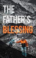 The Father's Blessing 1796993697 Book Cover