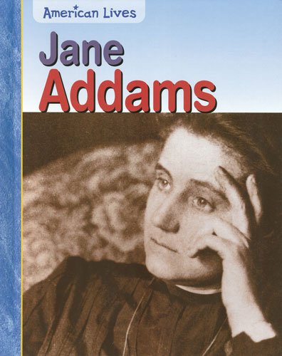 Jane Addams (American Lives)