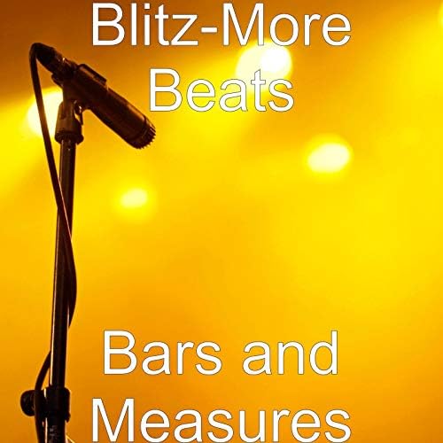 Bars and Measures [Explicit] BlitzMore Beats Digital Music