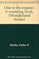One is the engine;: A counting book, (Wonderland books) 0695802364 Book Cover