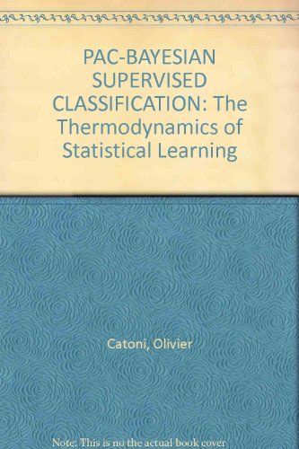 PAC-BAYESIAN SUPERVISED CLASSIFICATION: The Thermodynamics of Statistical Learning view 2
