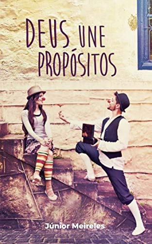 Deus une propósitos