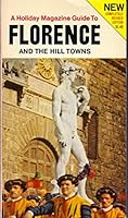 A Holiday Magazine Travel Guide, Florence and the Hill Towns B000LL22QI Book Cover