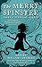 The Merry Spinster: Tales of everyday horror