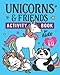 Unicorns & Friends Activity Book for Kids Ages 8-12: Over 30 Fun Activities for Kids - Coloring Pages, Word Searches, Mazes, Crossword Puzzles, Story Prompts, Word Scrambles, More