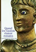 Quand les Gaulois étaient romains 2070530949 Book Cover