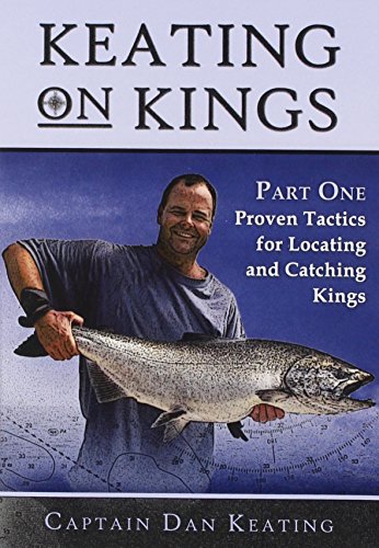 Keating on Kings Part One: Proven Tactics for Locating and Catching Kings