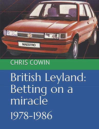 British Leyland: Betting on a miracle: 1978-1986 Gratuit