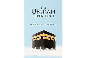 The Essential Umrah Guide: A Comprehensive Guide to Umrah