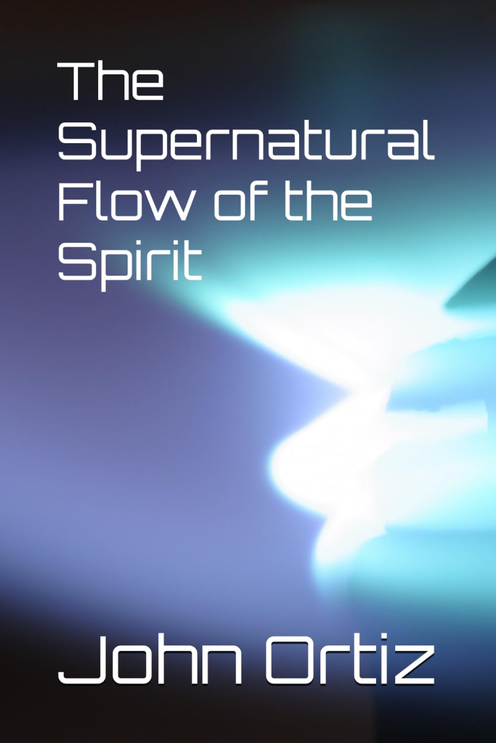 The Supernatural Flow of the Spirit