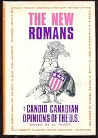 The New Romans: Candid Canadian Opinions of the U.S. B001IOMKXC Book Cover