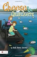 Cheese & Quackers 163418789X Book Cover