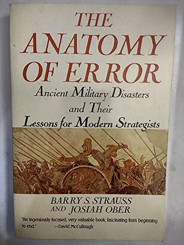 The Anatomy of Error: Ancient Military Disaster... 0312076282 Book Cover