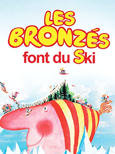 Les Bronzés font du ski