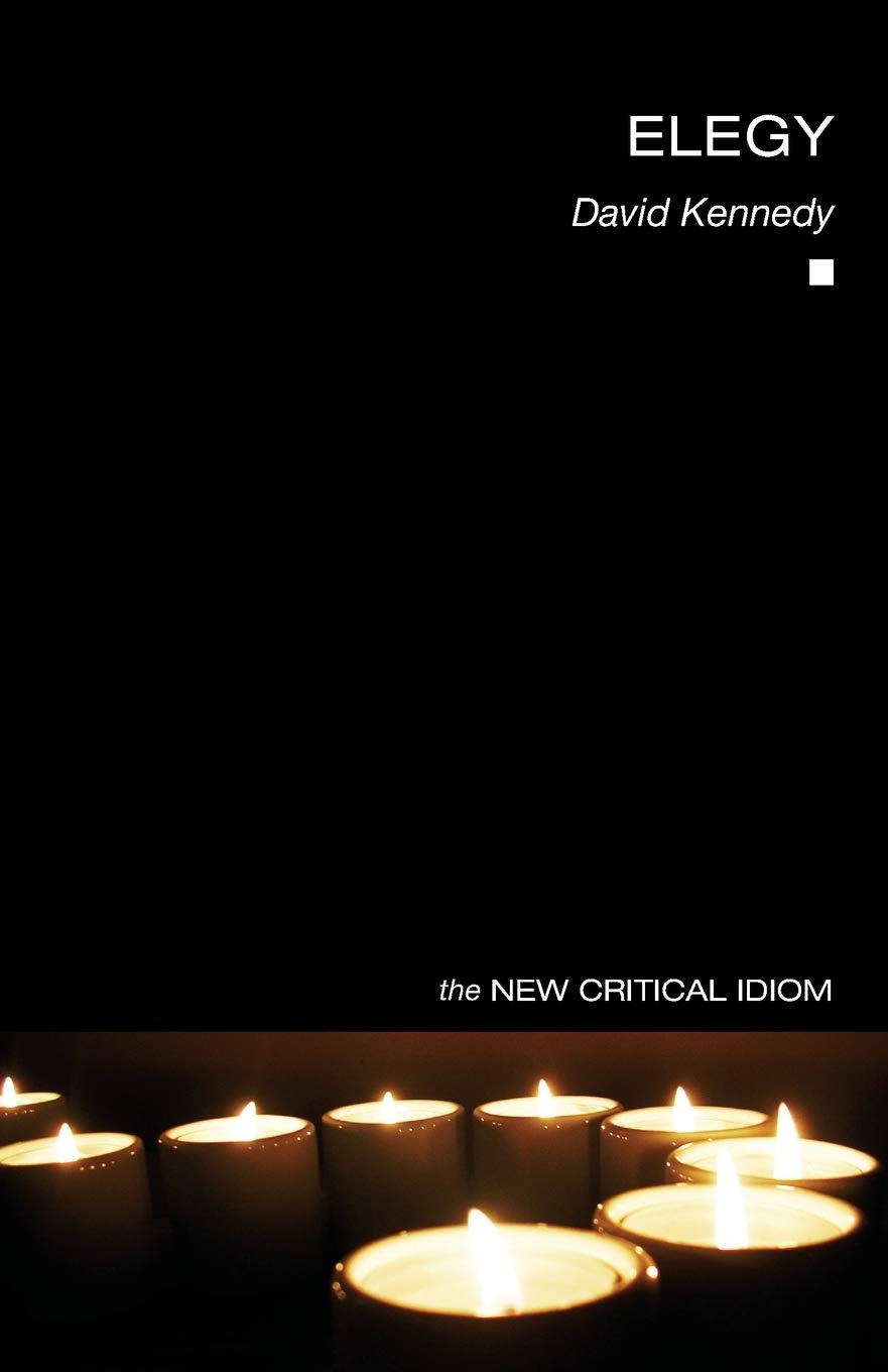 Elegy (The New Critical Idiom)