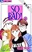 SO BAD!(1)【期間限定 無料お試し版】 (フラワーコミックス)