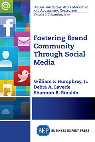 Fostering Brand Community Through Social Media (Digital and Social Media Marketing and Advertising Collection)
