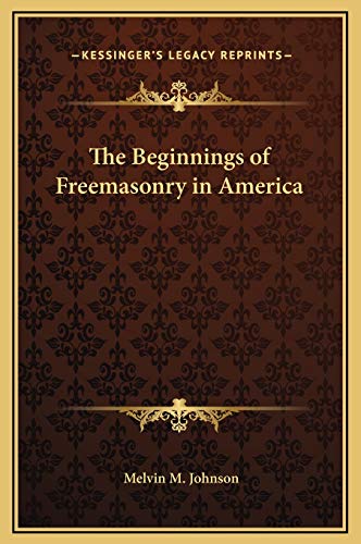 The Beginnings of Freemasonry in America