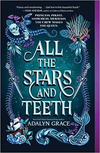 All the Stars and Teeth (All the Stars and Teeth Duology, 1) book cover