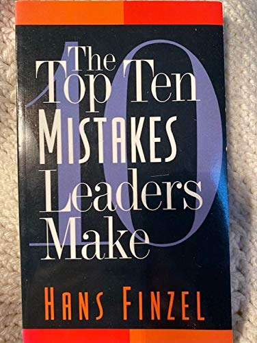 The Top Ten Mistakes Leaders Make 1564765628 Book Cover