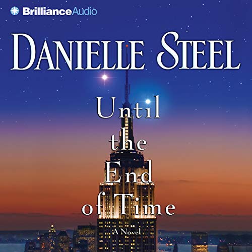 Until the End of Time A Novel (Audible Audio Edition