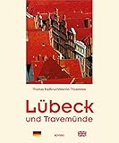 Lübeck und Travemünde: Zweisprachiger Text-Bild-Band
