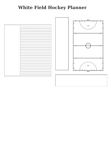 White Field Hockey Planner: Field Hockey Coach Planner Board Field Diagram Notebook For Drills And Practice And Game Day Score Keeping And Session Planning