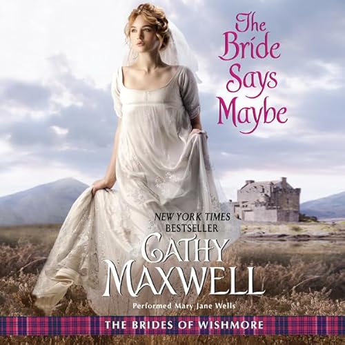 The Bride Says Maybe Audiobook By Cathy Maxwell cover art