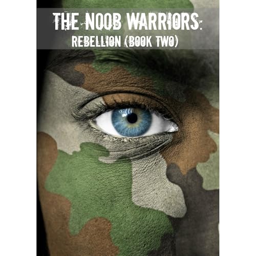 The N00b Warriors: Rebellion (Book Two) by Scott Douglas episode artwork