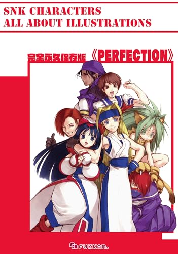 完全永久保存版 <PERFECTION> SNK CHARACTERS ALL ABOUT Illustrations