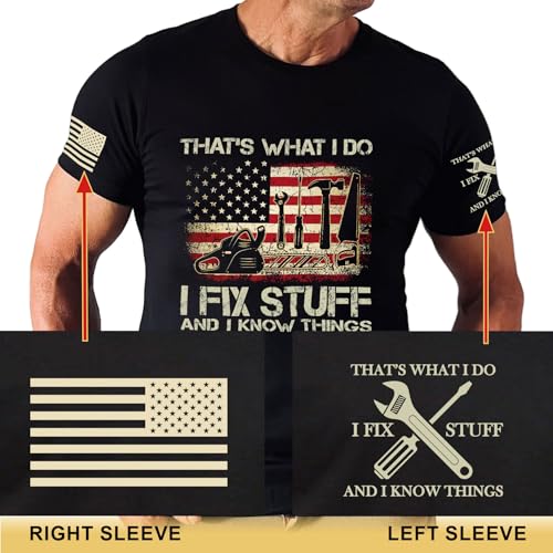 I Fix Stuff and Know Things Tshirt for Men, Men Stuff, That's What I Do I Fix Stuff and I Know Things3