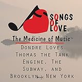 Dondre Loves Thomas the Tank Engine, the Subway, and Brooklyn, New York