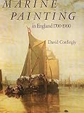  Marine Painting: England, 1700-1900
