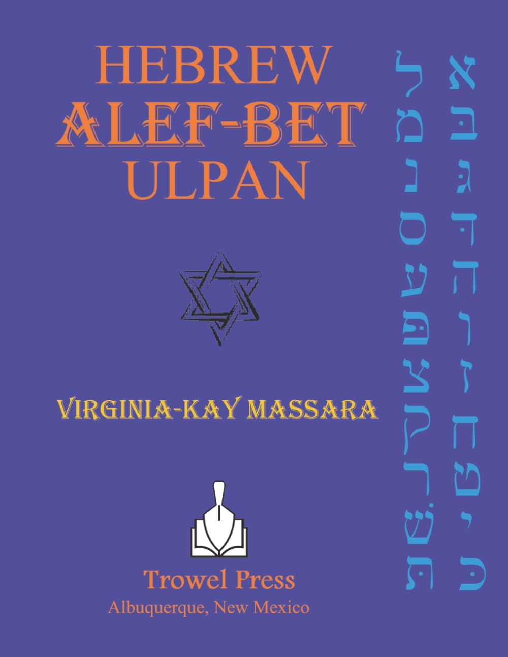 Hebrew Alef-Bet Ulpan: A Course for Learning the Hebrew Alphabet and Basic Pronunciation