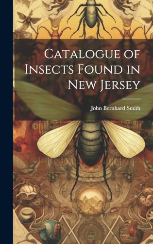 Catalogue of Insects Found in New Jersey
