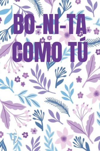 BO-NI-TA COMO TÚ: Regalo original porque quieres demostrar cuánto la quieres, amiga, madre, compañera por cumpleaños, celebración, graduación, despedida, boda, detalle bonito