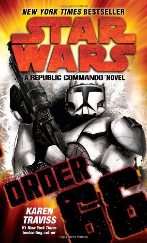 Buy Star Wars: Order 66: A Republic Commando Novel — BookShops.in