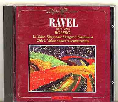 Bolero, La Valse, Rhaposodie Espagnol, Daphnis et Chloe, Valses Nobles et Sentimentales [Audio CD]