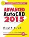 Advanced AutoCAD 2015 Exercise Workbook