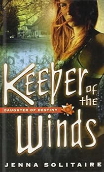 Keeper of the Winds - Book #1 of the Daughter of Destiny