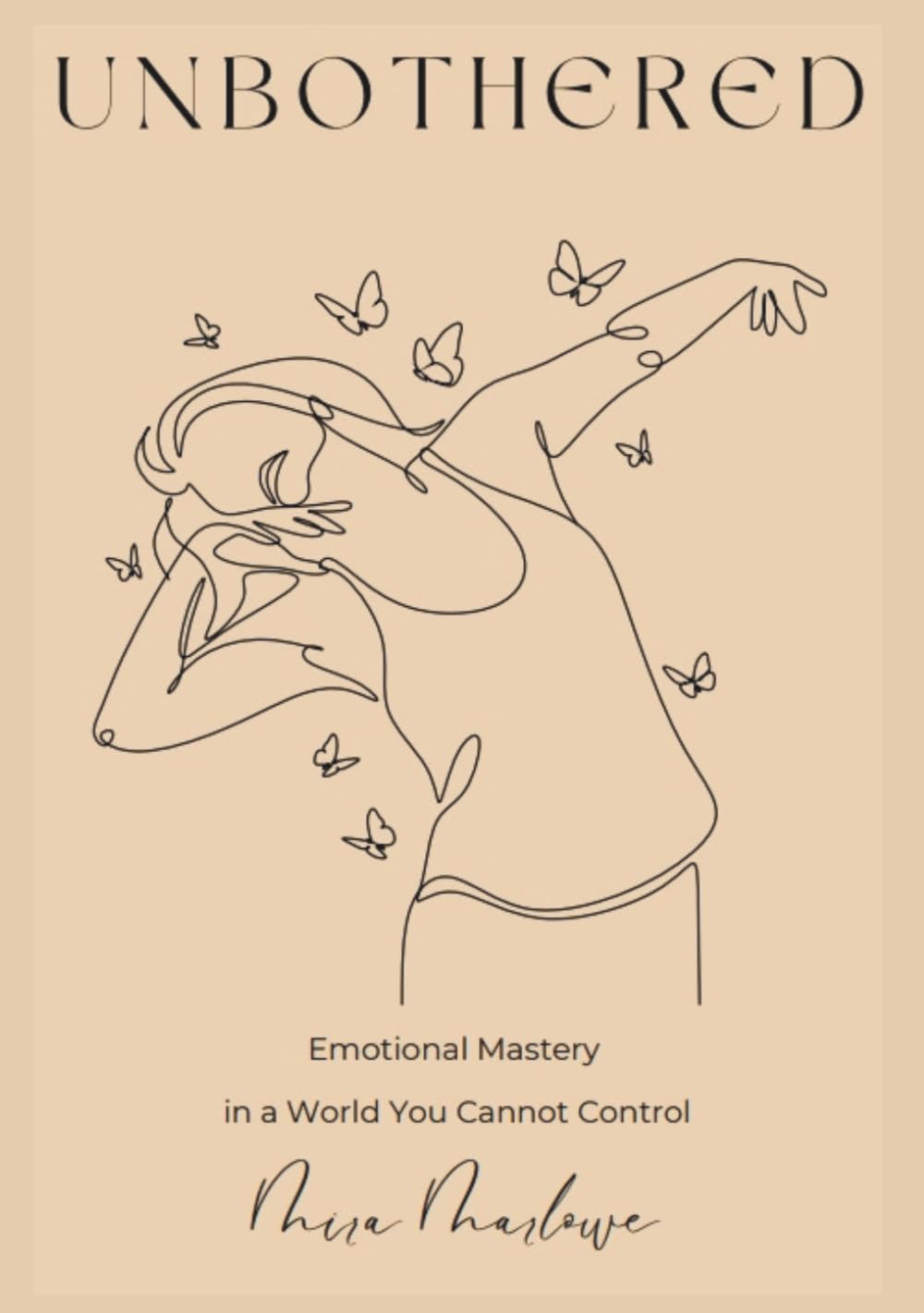 Unbothered: Emotional Mastery in a World You Cannot Control