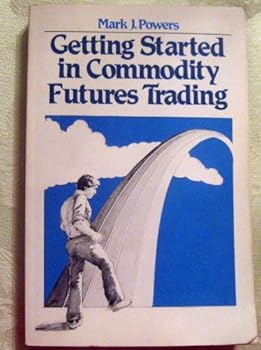 Getting started in commodity futures trading