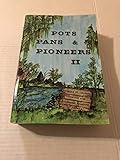 Pots Pans & Pioneers Volume II