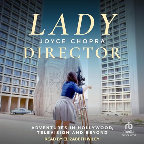 Audiobook: Lady Director by Joyce Chopra episode artwork
