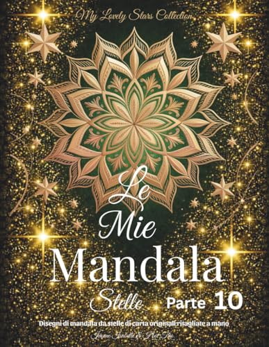 Le Mie Mandala Stelle - Parte 10: Disegni di mandala da stelle di carta originali ritagliate a mano