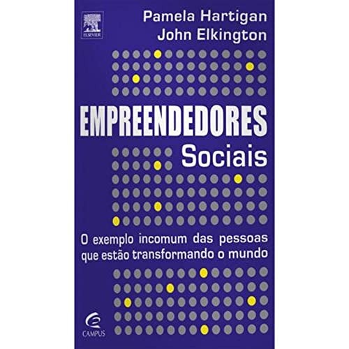 Empreendedores Sociais. O Exemplo Incomum Das Pessoas Que Estao Transforma