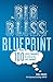 The Big Bliss Blueprint: 100 Little Thoughts to Build Positive Life Changes