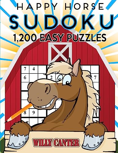 Happy Horse Sudoku 1,200 Easy Puzzles: No Wasted Puzzles With Only One Level Of Difficulty