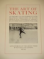 The Art of Skating: Its History and Development with Practical Directions B000NLAXQ2 Book Cover