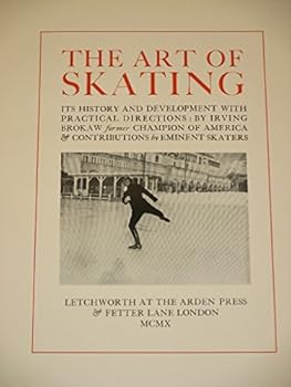 Hardcover The Art of Skating: Its History and Development with Practical Directions [Unknown] Book